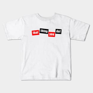 That Thing You Do! (Red/Black) Kids T-Shirt